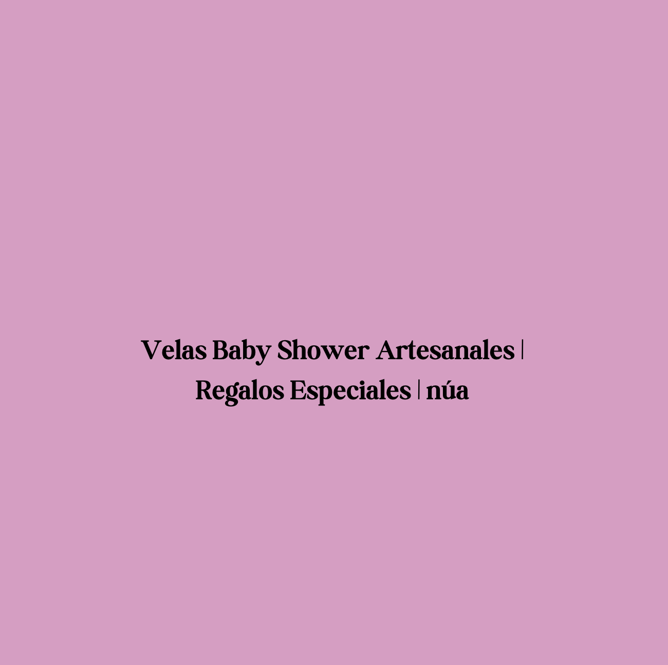 Velas Baby Shower Artesanales | Regalos Especiales | núa